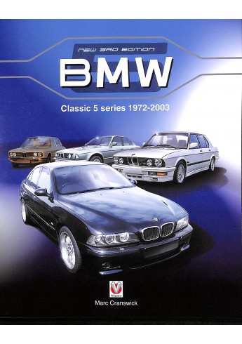 BMW Classic 5 Series 1972 to 2003 BMW Classic 5 Series 1972 to 2003