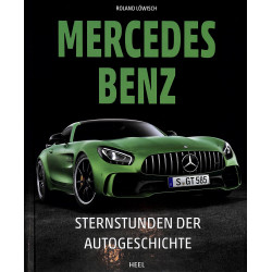 Mercedes Benz Sternstunden der Autogeschichte