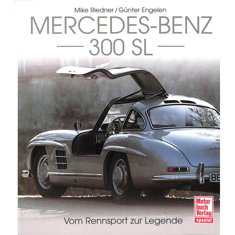 Mercedes-Benz 300 SL - Vom Rennsport zur Legende