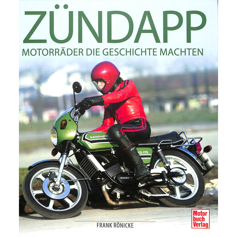 Zündapp - Motorräder, die Geschichte machten