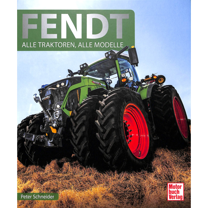 Fendt - Alle Traktoren, alle Modelle