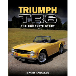Triumph TR-6  - The Complete Story