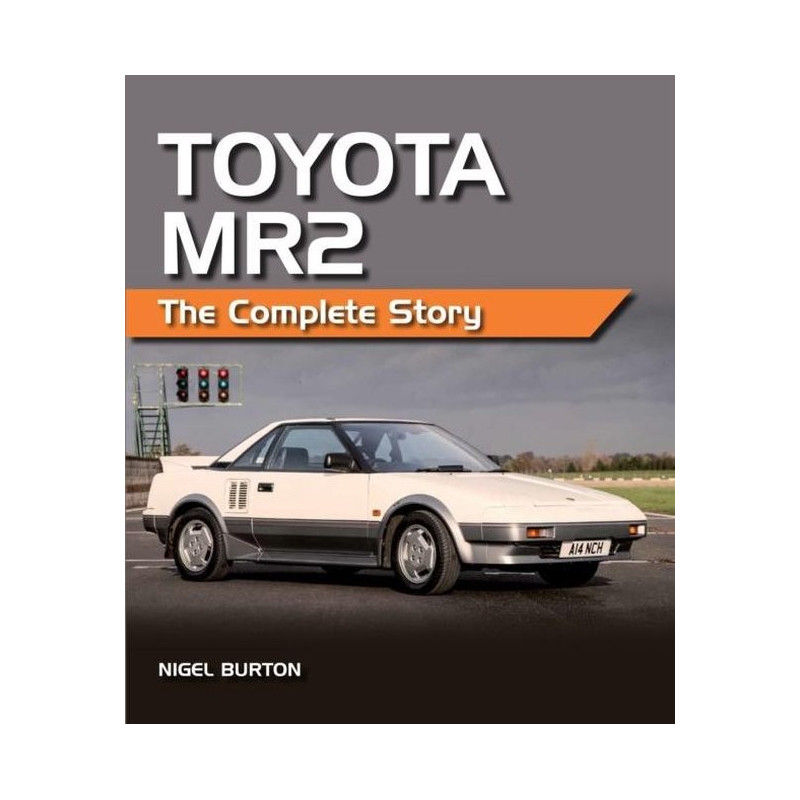 Toyota MR2 The Complete Story