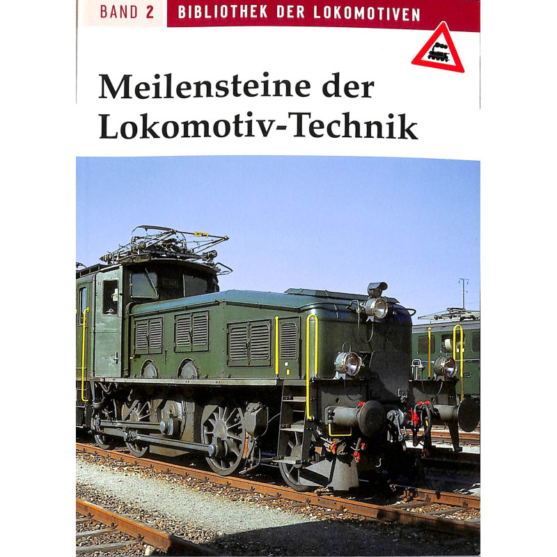 Meilensteine der Lokomotiv-Technik