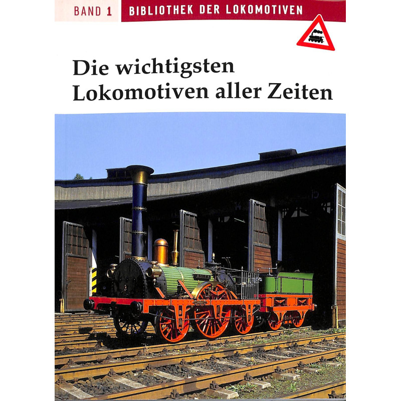 Die wichtisten Lokomotiven aller Zeiten