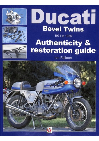 Ducati Bevel Twins 1971 to 1986 Ducati Bevel Twins 1971 to 1986