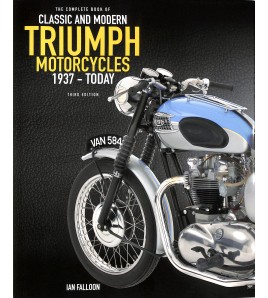 THE COMPLETE BOOK OF CLASSIC AND MODERN TRIUMPH MOTORCYCLES