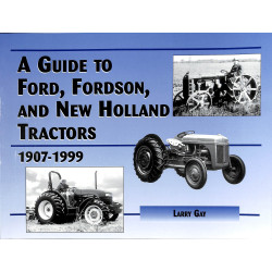 A guide to Ford, Fordson and new Holland Tractors, 1907 - 1999
