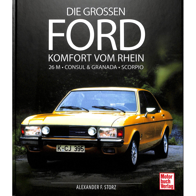 Die großen Ford - Komfort vom Rhein 26 M - Consul & Granada - Scorpio