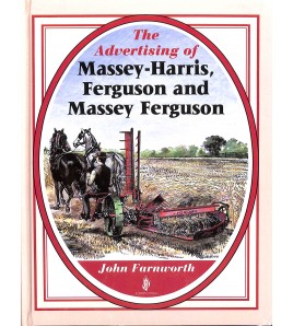 The Advertising of Massey Harris, Ferguson and Massey Ferguson