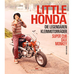 Little Honda Die legendären Kleinmotorräder Super Cub, Dax, Monkey