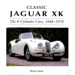 Jaguar XK The 6-Cylinder Cars, 1948-1970