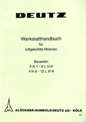 D26 - Werkstatthandbuch für luftgekühlte Motoren F/A 1-6 L514, F/A 6-12 L614 D26 - Werkstatthandbuch für luftgekühlte Motoren F/A 1-6 L514, F/A 6-12 L614