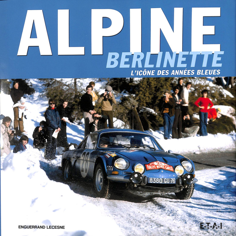 Alpine Berlinette, het icoon van de blauwe jaren