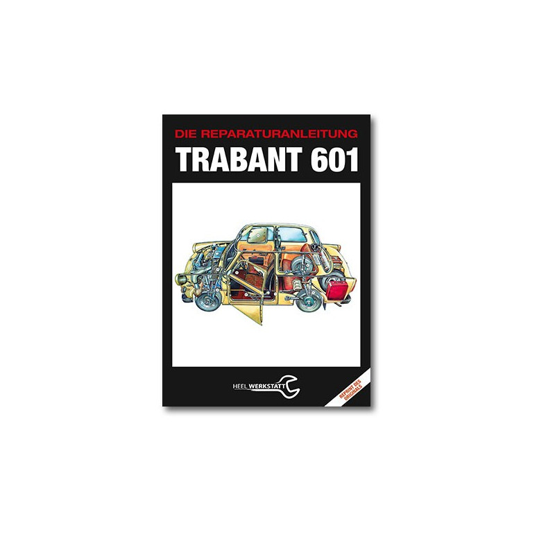 Trabant 601 Die Reparaturanleitung