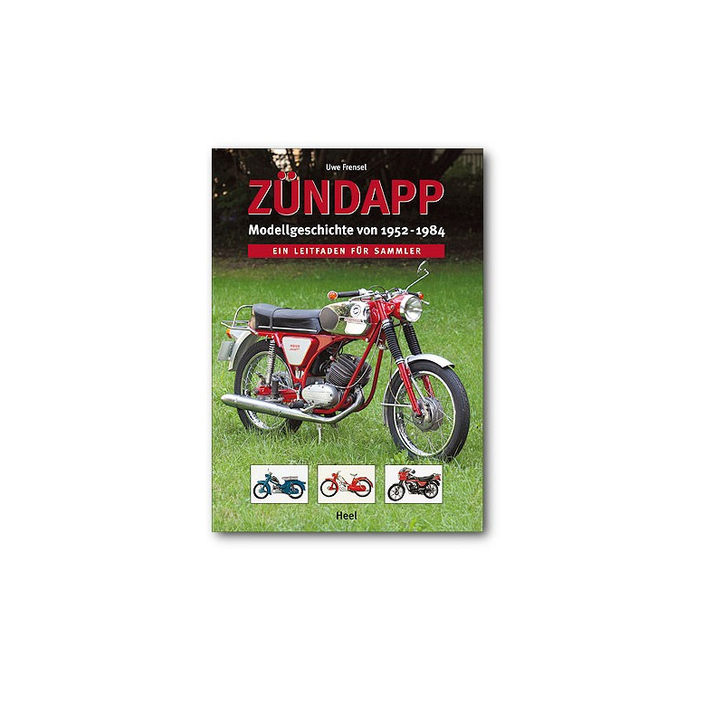Zündapp - Modellgeschichte 1952 - 1984