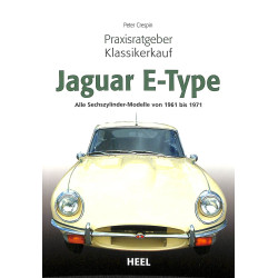 Praxisratgeber Klassikerkauf: Jaguar E-Type Alle 6-Zylinder-Modelle von 1961 bis 1971