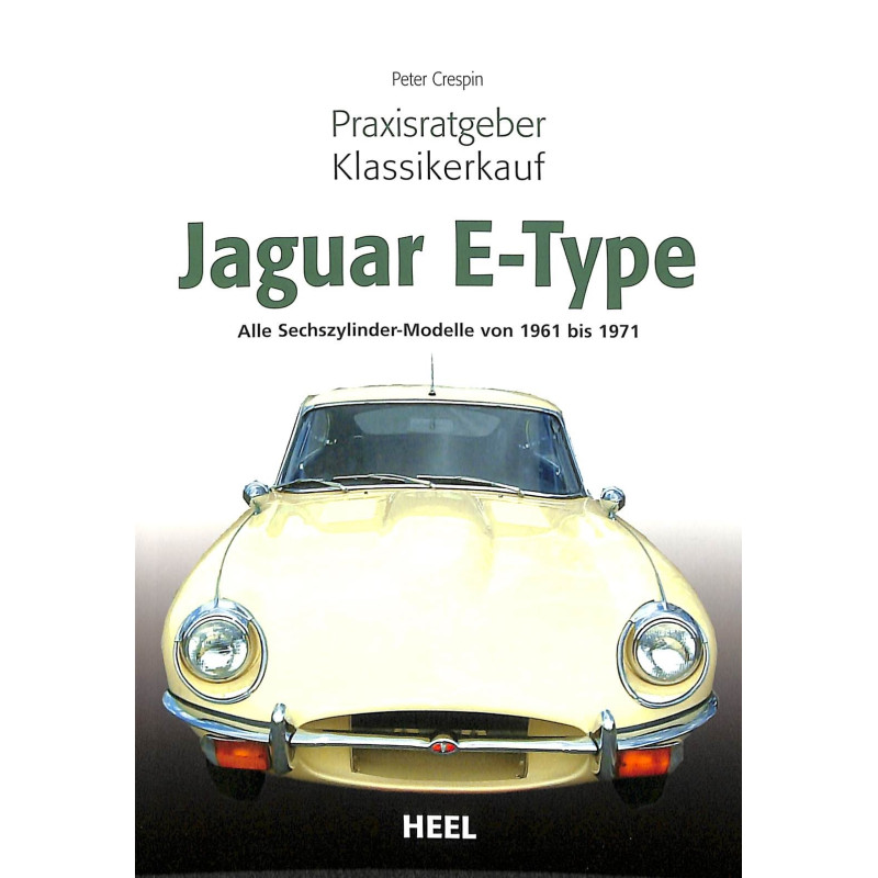 Praxisratgeber Klassikerkauf: Jaguar E-Type Alle 6-Zylinder-Modelle von 1961 bis 1971
