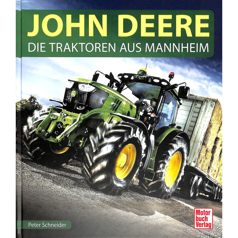John Deere - Die Traktoren aus Mannheim