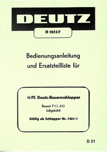 D31 - Bedienungsanleitung und Ersatzteilliste für 11PS Deutz-Bauernschlepper D31 - Bedienungsanleitung und Ersatzteilliste für 11PS Deutz-Bauernschlepper