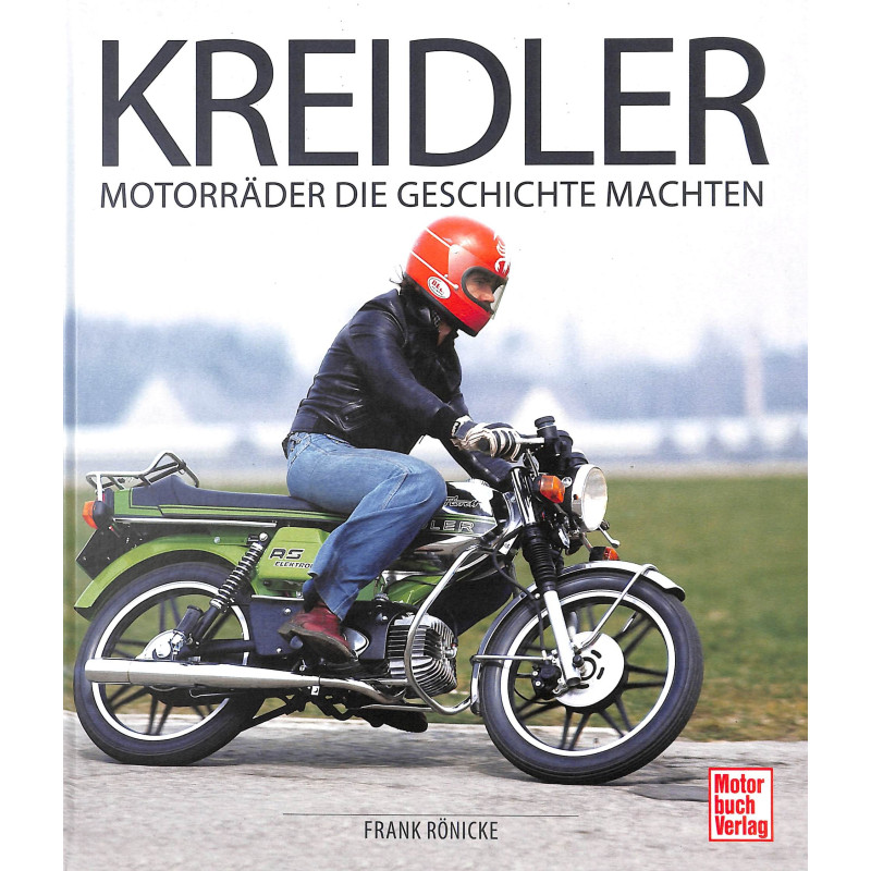 Kreidler - Motorräder die Geschichte machten