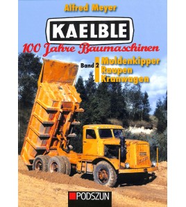 Kaelble 100 Jahre Baumaschinen Band 2