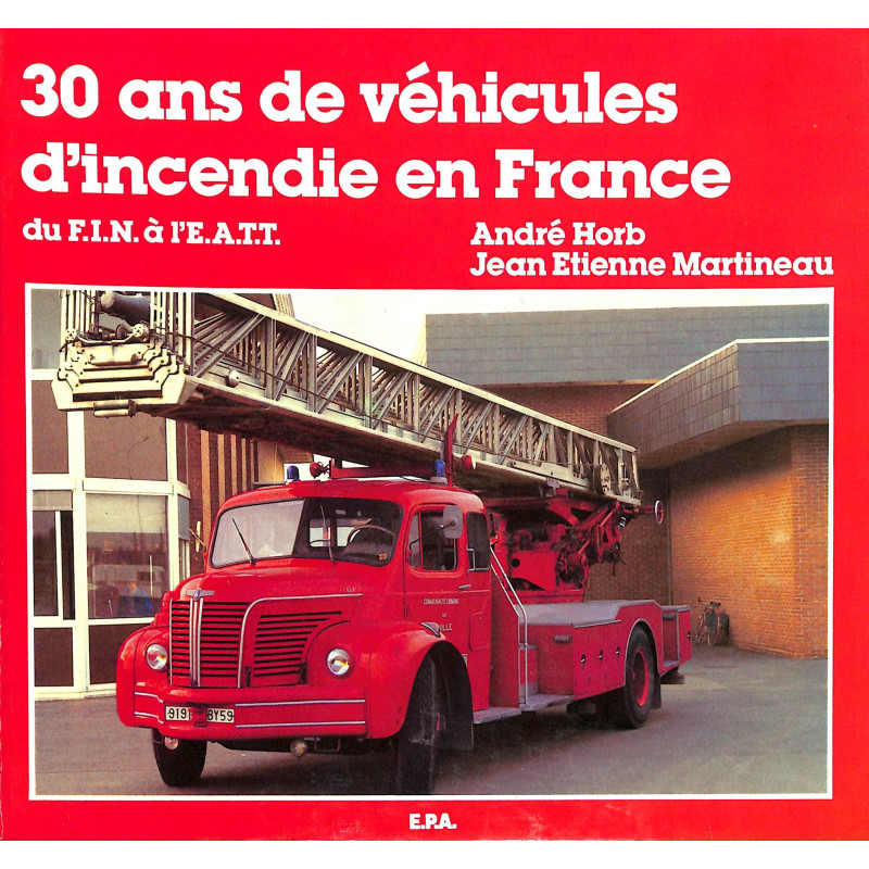 30 ans de véhicules díncendie en France du F.I.N. à lÉ.A.T.T.