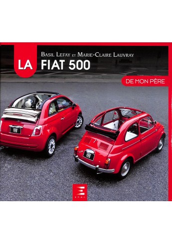 La Fiat 500 de mon père