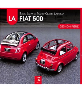 La Fiat 500 de mon père