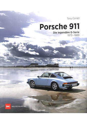 Porsche 911 Die legendäre G-Serie (1973-1989)