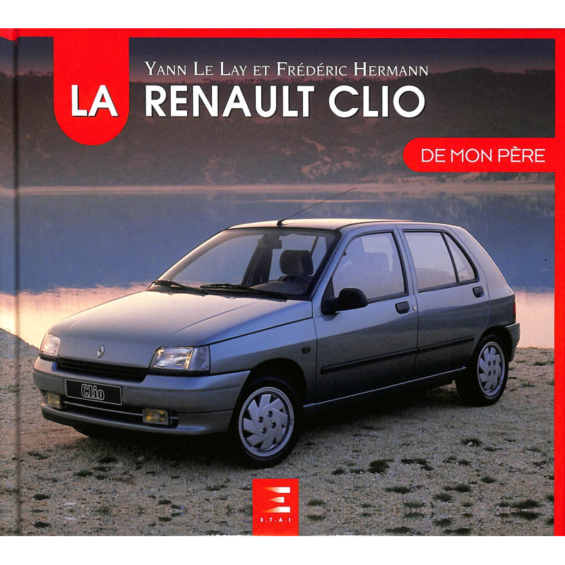 La Renault Clio de mon Père