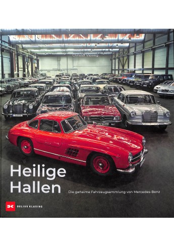Heilige Hallen Die geheime Fahrzeugsammlung von Mercedes-Benz