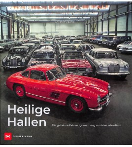 Heilige Hallen Die geheime Fahrzeugsammlung von Mercedes-Benz