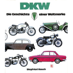 DKW -  Geschichte einer Weltmarke
