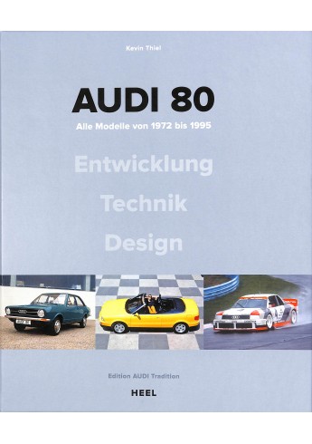 Audi 80 - Alle Modelle von 1972 bis 1995