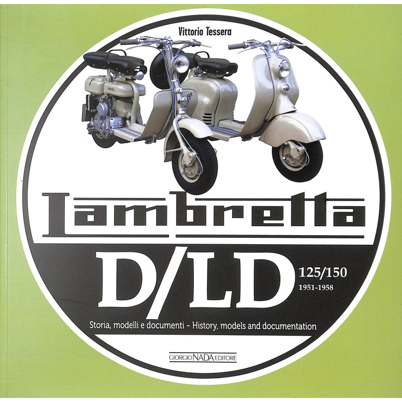 LAMBRETTA D/LD 125/150 - 1951-1958 Storie Modelli e documenti/History, models and documents