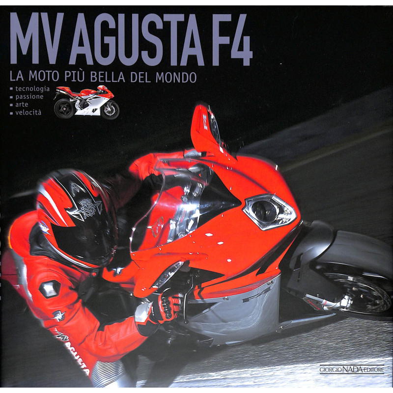 MV AGUSTA F4. La moto più bella del mondo