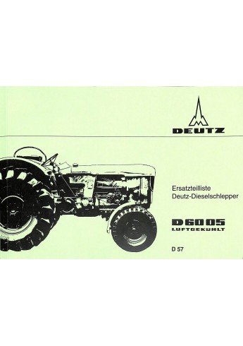 D57 - Ersatzteilliste Deutz-Dieselschlepper D6005