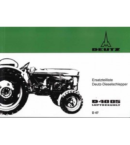 D47 - Ersatzteilliste Deutz-Dieselschlepper D4005