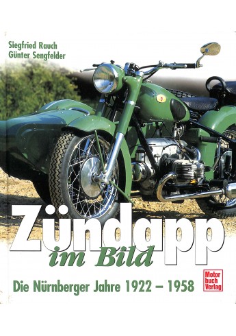 ZÜNDAPP im Bild Buch Nürnberger Jahre 1922-58