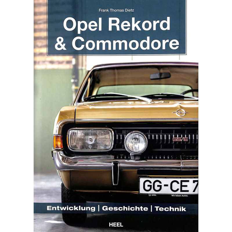 Opel Rekord & Commodore - Entwicklung, Geschichte, Technik