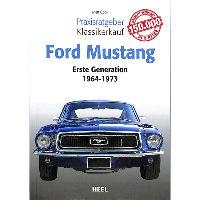 Praxisratgeber Klassikerkauf: Ford Mustang Erste Generation: 1964 - 1973