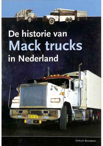 De Historie Van Mack Trucks In Nederland