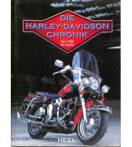 Die Harley-Davidson-Chronik. Von 1903 bis heute