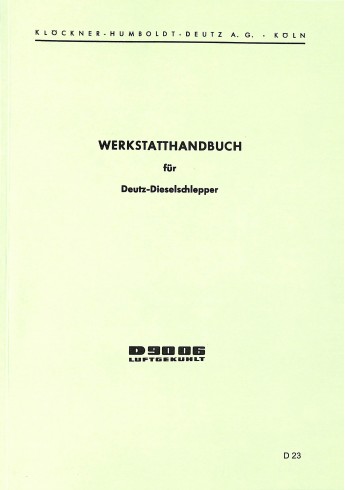 D23 - Werkstatthandbuch für Deutz-Dieselschlepper D9006