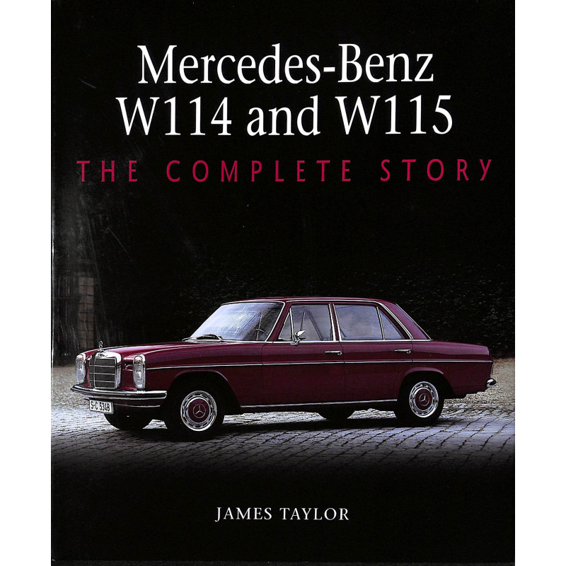 Mercedes-Benz W114 and W115 The Complete Story