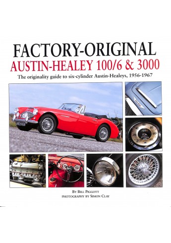 Factory-Original Austin-Healey 100/6 & 3000 Factory-Original Austin-Healey 100/6 & 3000