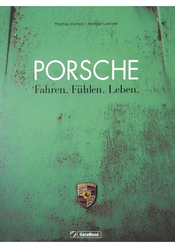 Porsche Fahren. Fühlen. Leben.