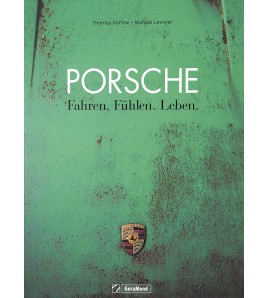 Porsche Fahren. Fühlen. Leben.