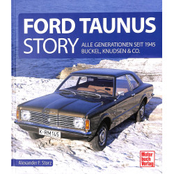 Ford Taunus Story - Alle Generationen seit 1945 Buckel, Knudsen & Co